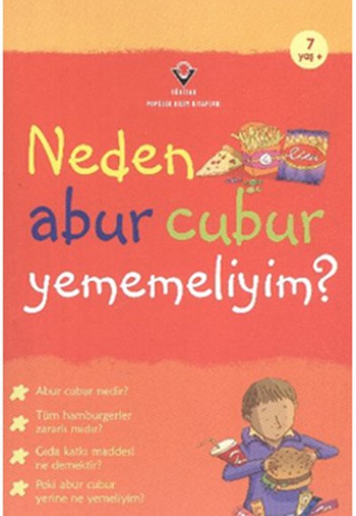 Neden Abur Cubur Yememeliyim? Neden Abur Cubur Yememeliyim?