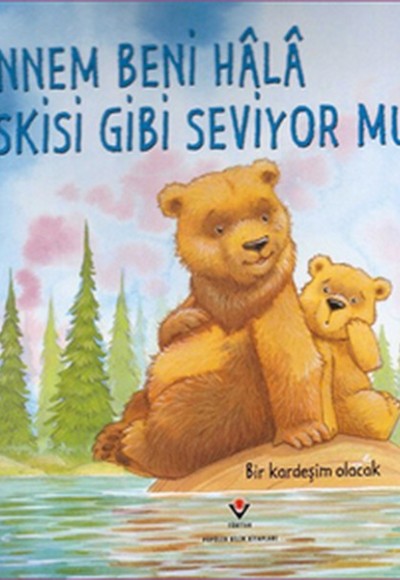 Annem Beni Hâlâ Eskisi Gibi Seviyor mu? Annem Beni Hâlâ Eskisi Gibi Seviyor mu?