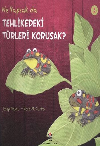 Ne Yapsak da Tehlikedeki Türleri Korusak Ne Yapsak da Tehlikedeki Türleri Korusak