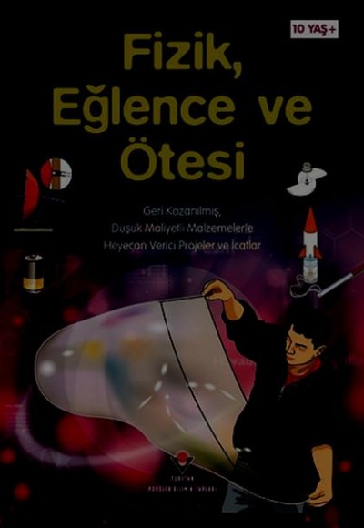 Fizik Eğlence ve Ötesi Fizik Eğlence ve Ötesi