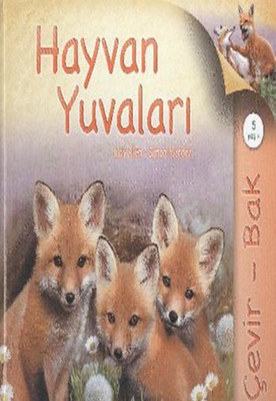 Çevir Bak Hayvan Yuvaları Çevir Bak Hayvan Yuvaları