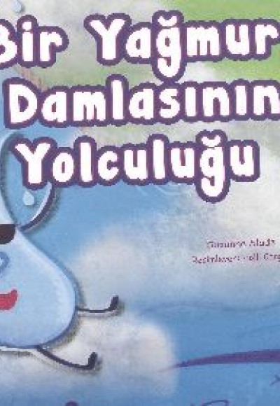Takip Et! - Bir Yağmur Damlasının Yolculuğu Takip Et! - Bir Yağmur Damlasının Yolculuğu