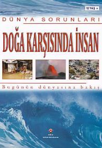 Dünya Sorunları - Doğa Karşısında İnsan Dünya Sorunları - Doğa Karşısında İnsan