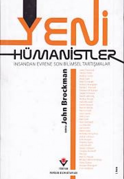 Yeni Hümanistler İnsandan Evrene Son Bilimsel Tartışmalar (Ciltli) Yeni Hümanistler İnsandan Evrene Son Bilimsel Tartışmalar (Ciltli)