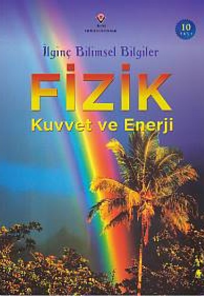 İlginç Bilimsel Bilgiler: Fizik Kuvvet ve Enerji İlginç Bilimsel Bilgiler: Fizik Kuvvet ve Enerji