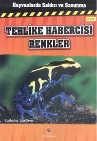 Hayvanlarda Saldırı ve Savunma - Tehlike Habercisi Renkler Hayvanlarda Saldırı ve Savunma - Tehlike Habercisi Renkler