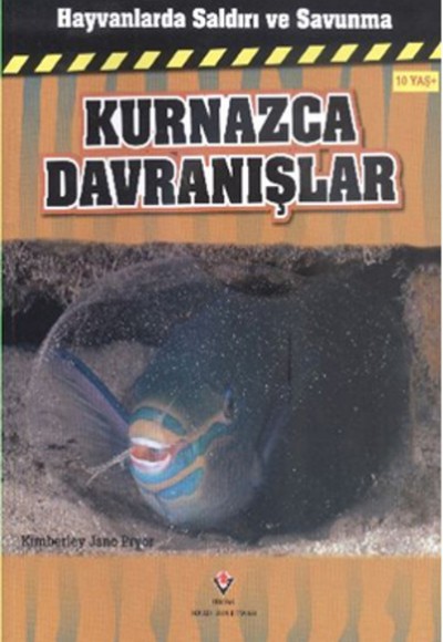 Hayvanlarda Saldırı ve Savunma Kurnazca Davranışlar Hayvanlarda Saldırı ve Savunma Kurnazca Davranışlar