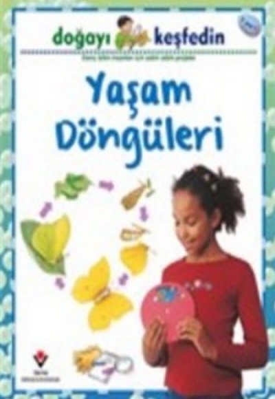 Doğayı Keşfedin / Yaşam Döngüleri Doğayı Keşfedin / Yaşam Döngüleri