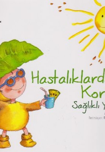 Hastalıklardan Korun Sağlıklı Yaşa Hastalıklardan Korun Sağlıklı Yaşa