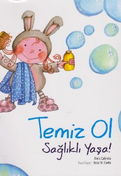 Temiz Ol Sağlıklı Yaşa! Temiz Ol Sağlıklı Yaşa!