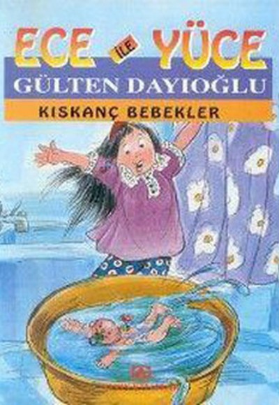 Ece ile Yüce / Kıskanç Bebekler Ece ile Yüce / Kıskanç Bebekler