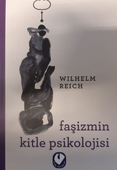 Faşizmin Kitle Psikolojisi Faşizmin Kitle Psikolojisi