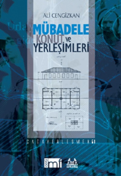 Mübadele Konut ve Yerleşimleri