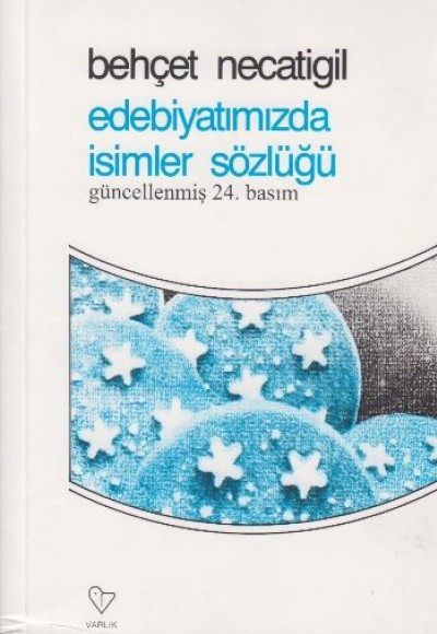 Edebiyatımızda İsimler Sözlüğü Edebiyatımızda İsimler Sözlüğü
