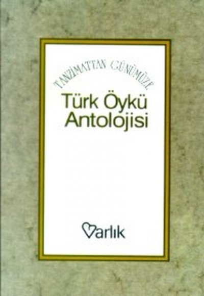 Tanzimattan Günümüze Türk Öykü Antolojisi Tanzimattan Günümüze Türk Öykü Antolojisi