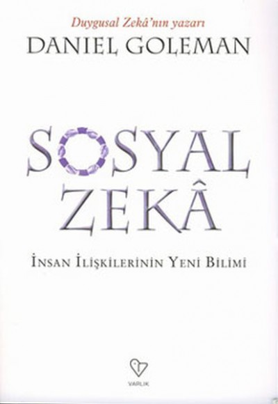 Sosyal Zeka (İnsan İlişkilerin Yeni Bilimi) Sosyal Zeka (İnsan İlişkilerin Yeni Bilimi)