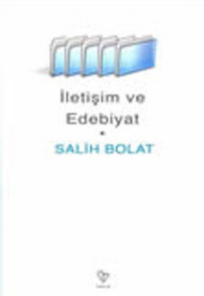 İletişim ve Edebiyat İletişim ve Edebiyat