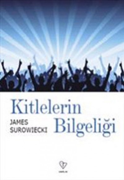 Kitlelerin Bilgeliği Kitlelerin Bilgeliği