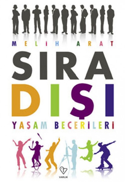 Sıra Dışı Yaşam Becerileri Sıra Dışı Yaşam Becerileri