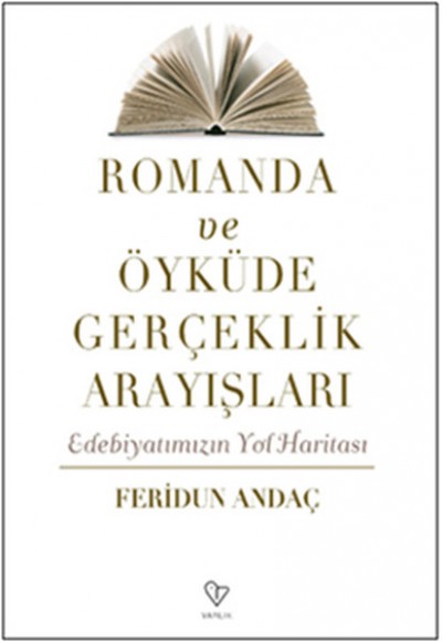 Romanda ve Öyküde Gerçeklik Arayışları Romanda ve Öyküde Gerçeklik Arayışları