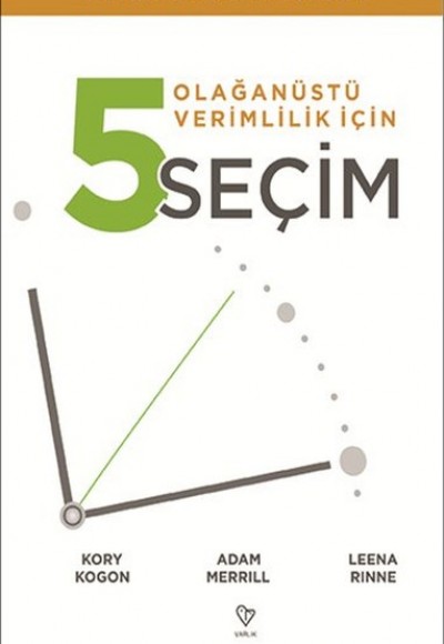 Olağanüstü Verimlilik İçin 5 Seçim Olağanüstü Verimlilik İçin 5 Seçim