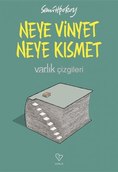 Neye Vinyet Neye Kısmet - Varlık Çizgileri Neye Vinyet Neye Kısmet - Varlık Çizgileri
