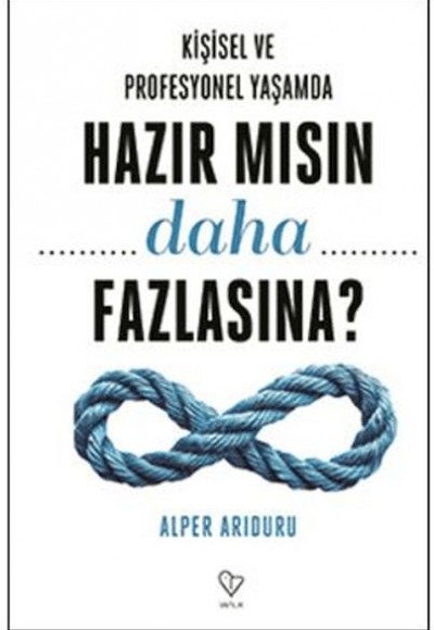 Kişisel ve Profesyonel Yaşamda Hazır Mısın Daha Fazlasına? Kişisel ve Profesyonel Yaşamda Hazır Mısın Daha Fazlasına?