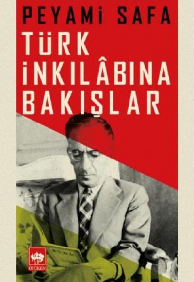 Türk İnkılabına Bakışlar Türk İnkılabına Bakışlar