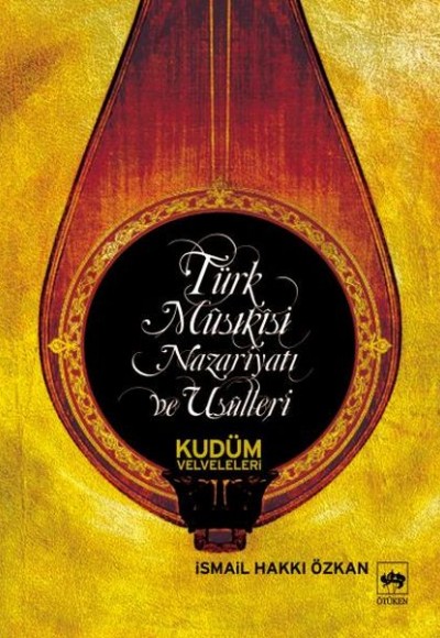 Türk Musikisi Nazariyatı ve Usulleri Kudüm Velveleri Türk Musikisi Nazariyatı ve Usulleri Kudüm Velveleri