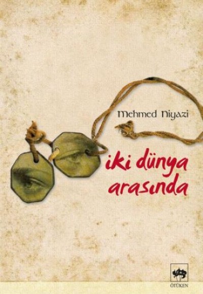 İki Dünya Arasında İki Dünya Arasında
