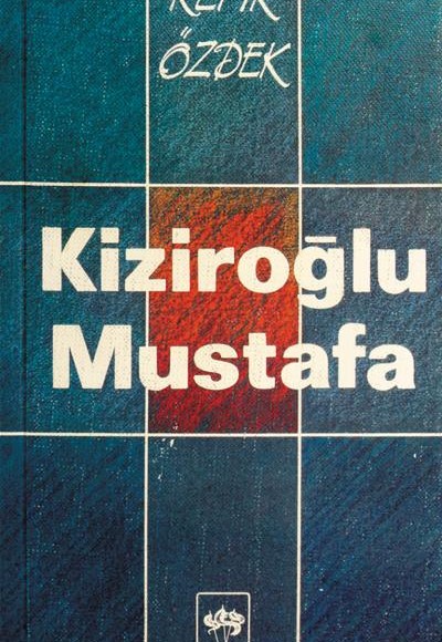 Kiziroğlu Mustafa Kiziroğlu Mustafa