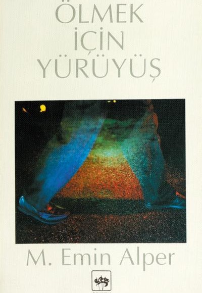 Ölmek İçin Yürüyüş Ölmek İçin Yürüyüş