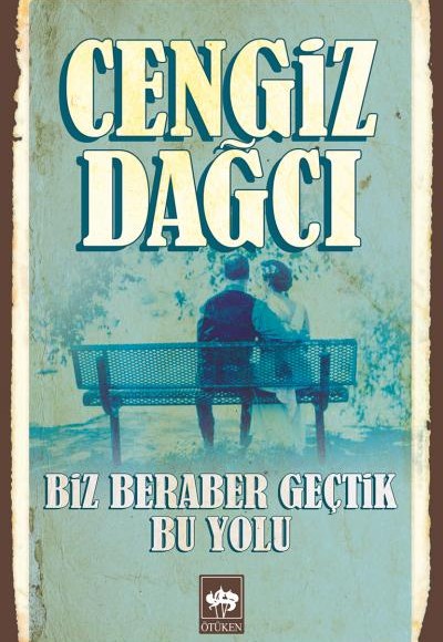 Biz Beraber Geçtik Bu YoluBütün Eserleri 12 Biz Beraber Geçtik Bu YoluBütün Eserleri 12