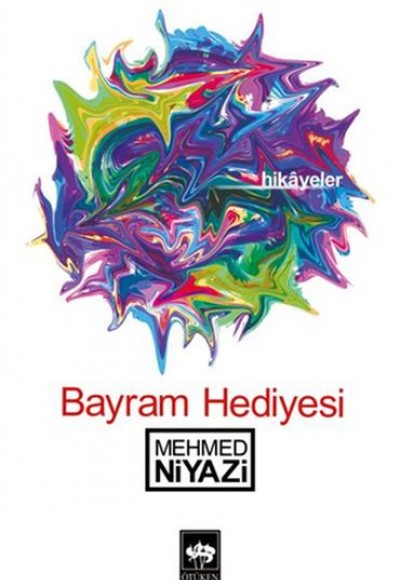 Bayram Hediyesi Hikayeler Bayram Hediyesi Hikayeler