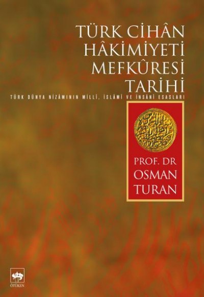 Türk Cihan Hakimiyeti Mefküresi Tarihi Türk Cihan Hakimiyeti Mefküresi Tarihi
