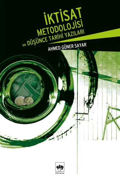 İktisat Metodolojisi ve Düşünce Tarihi Yazıları İktisat Metodolojisi ve Düşünce Tarihi Yazıları