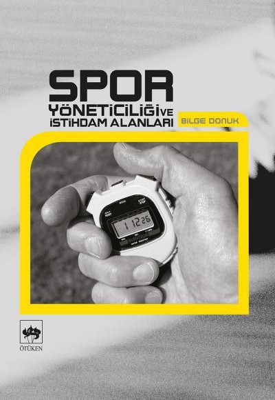 Spor Yöneticiliği ve İstihdam Alanları Spor Yöneticiliği ve İstihdam Alanları