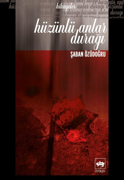 Hüzünlü Anlar Durağı Hüzünlü Anlar Durağı