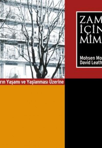 Zaman İçinde Mimari Binaların Yaşamı ve Yaşlanması Üzerine Zaman İçinde Mimari Binaların Yaşamı ve Yaşlanması Üzerine