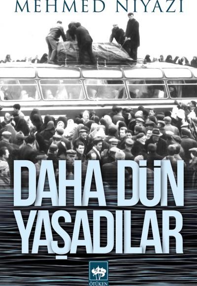 Daha Dün Yaşadılar Daha Dün Yaşadılar
