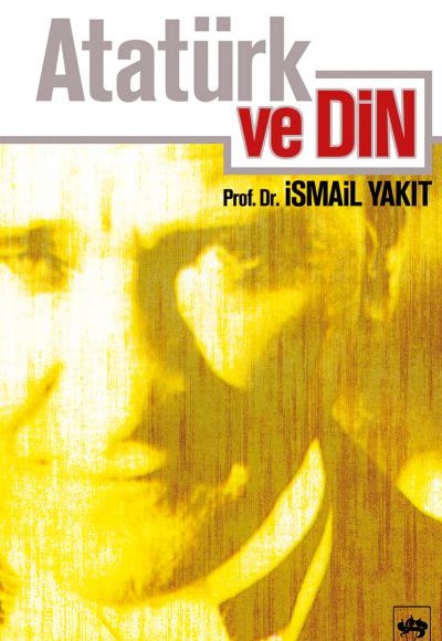 Atatürk ve Din Atatürk ve Din