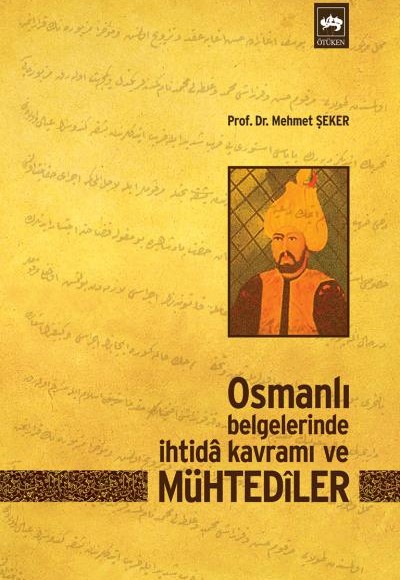 Osmanlı Belgelerinde İhtida Kavramı ve Mühtediler Osmanlı Belgelerinde İhtida Kavramı ve Mühtediler