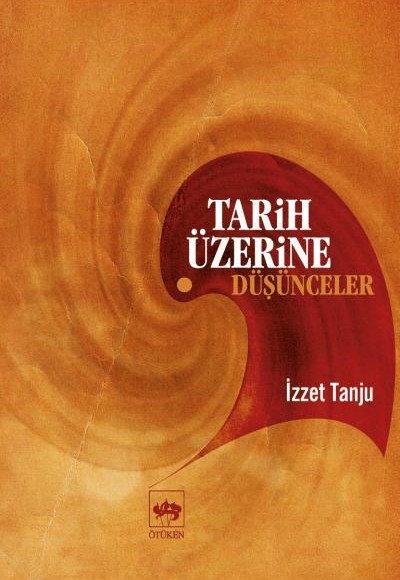 Tarih Üzerine Düşünceler Tarih Üzerine Düşünceler