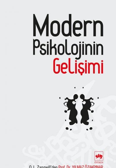 Modern Psikolojinin Gelişimi Modern Psikolojinin Gelişimi
