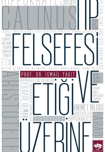 Tıp Felsefesi ve Etiği Üzerine Tıp Felsefesi ve Etiği Üzerine