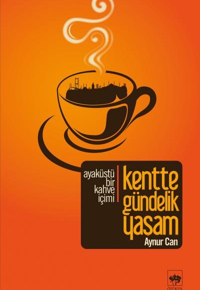 Kentte Gündelik Yaşam Kentte Gündelik Yaşam