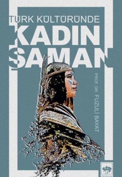 Türk Kültüründe Kadın Şaman Türk Kültüründe Kadın Şaman