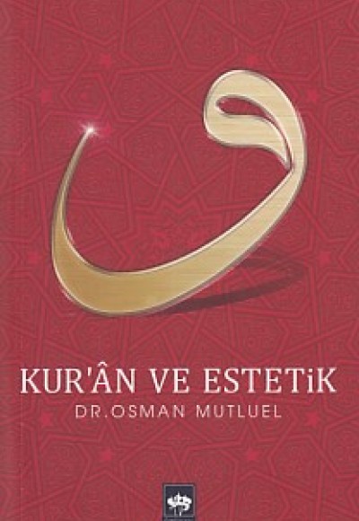 Kur'an ve Estetik Kur'an ve Estetik