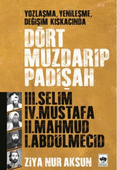 Dört Muzdarip Padişah Dört Muzdarip Padişah