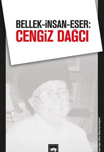 Bellek-İnsan-Eser: Cengiz Dağcı Bellek-İnsan-Eser: Cengiz Dağcı